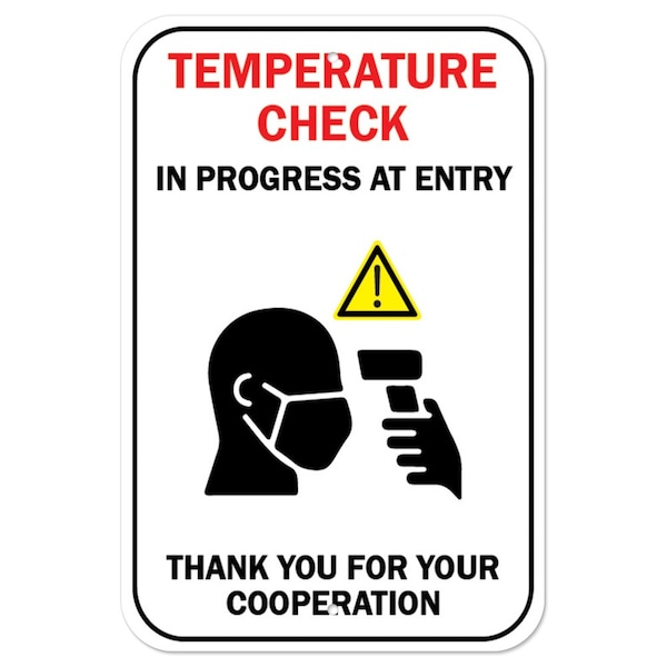 Public Safety Sign-Temperature Check In Progress At Entry, Heavy-Gauge, 12" x 18", A-1218-25432